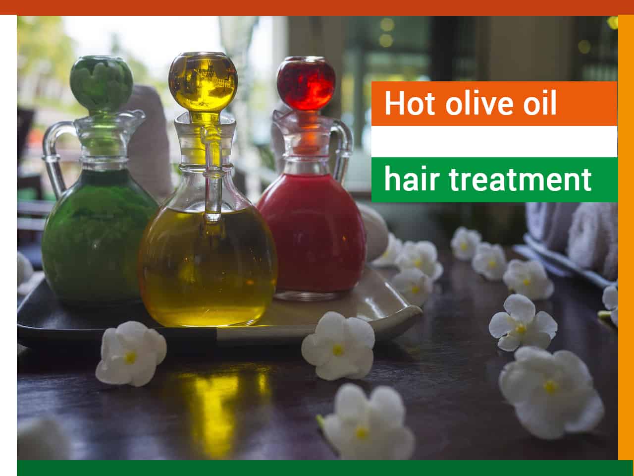 Hot olive oil hair treatment