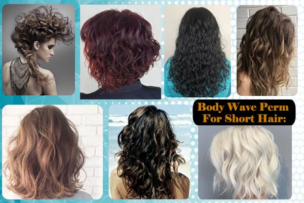 Body Wave Perm For Short Hair