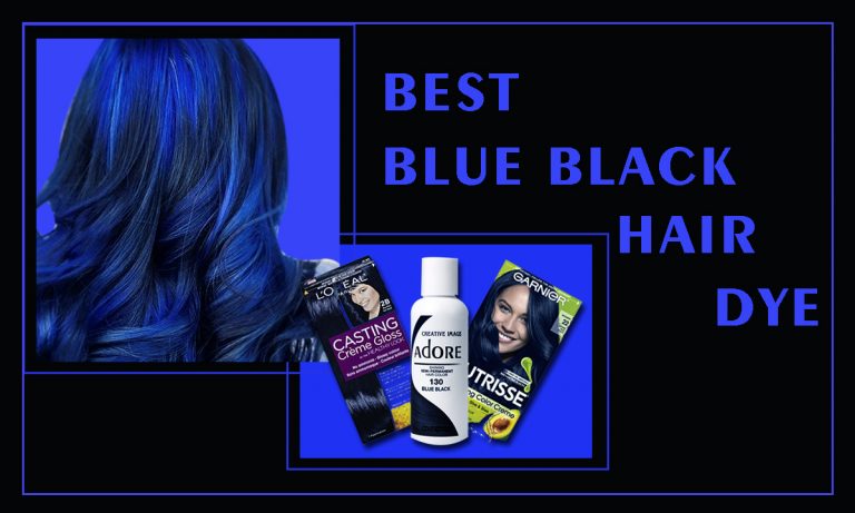 Best Blue Black Hair Dye | Top 12 Black Blue Hair Dyes [REVIEW]