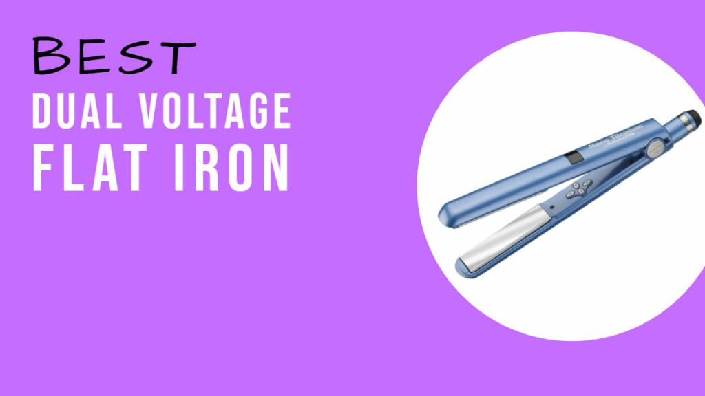 best dual voltage flat iron