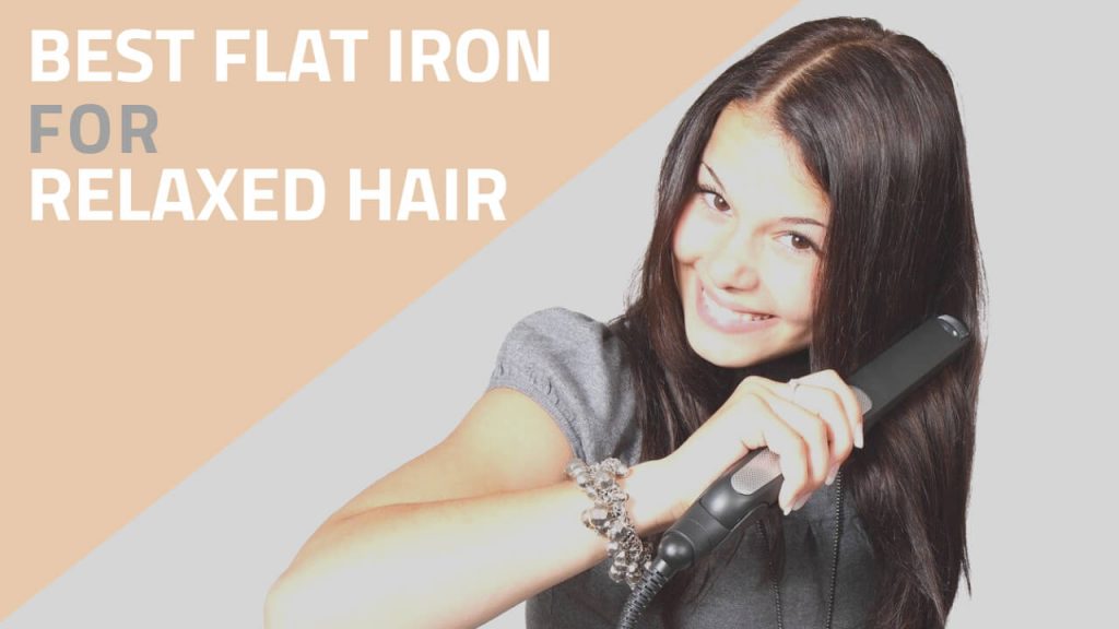 best flat iron for relaxed hair