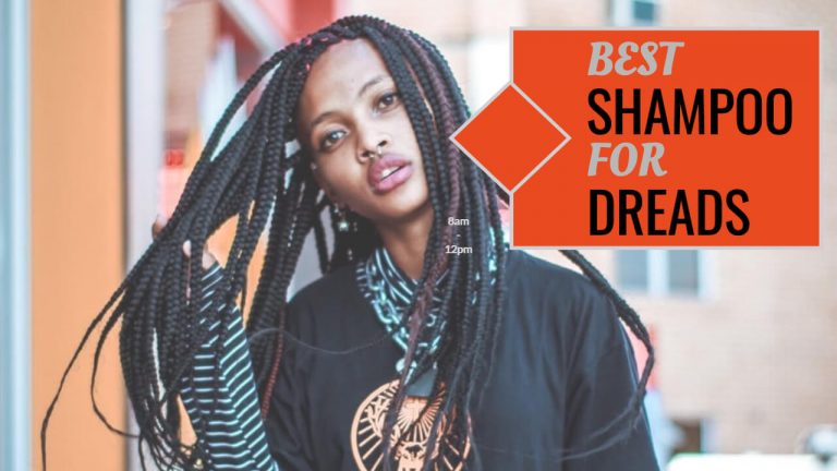 Best Shampoo for Dreads | Top 12 Shampoos [Features & Review]