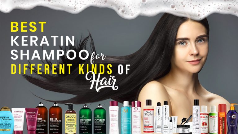 Top 15 Best Keratin Shampoos for Any Type of Hair | Benefits & Buyer Guide