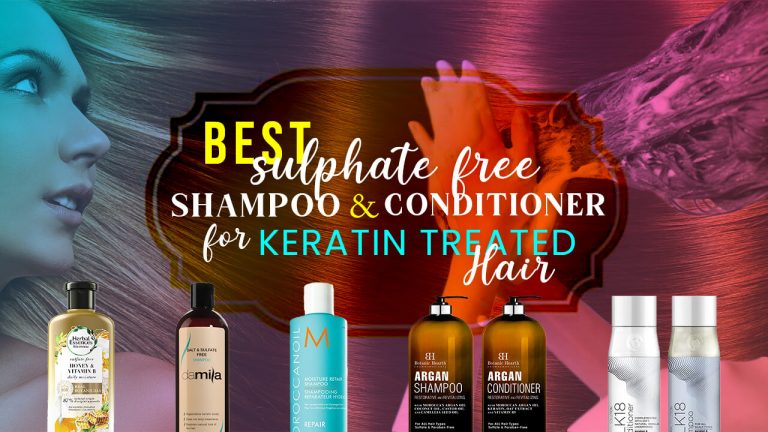 Best Sulfate free Shampoo and Conditioner for Keratin Treated Hair