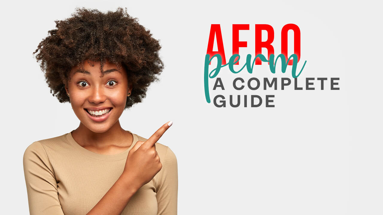 Afro Perm - A complete guide