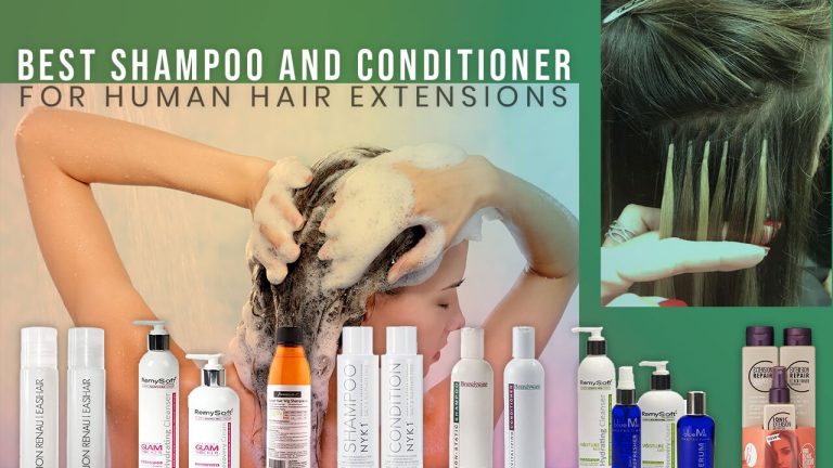 Best Shampoo and Conditioner for Human Hair Extensions | Top 7 Picks