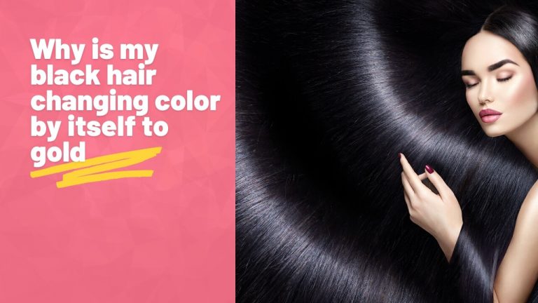 Black Hair Turning Gold | How to Prevent It? What to do after Hair Turns to Gold?