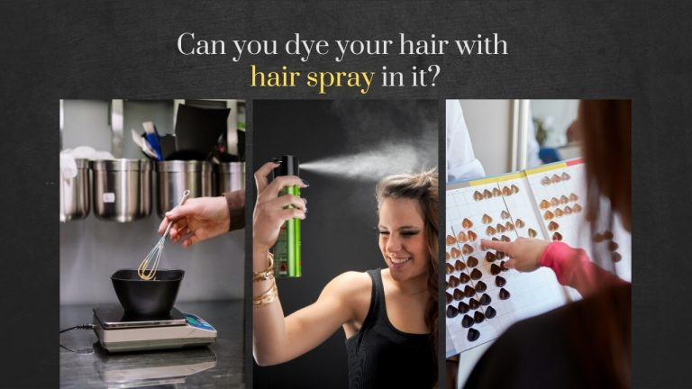 Can You Bleach or Dye Your Hair with Hairspray in It? Important Precautions