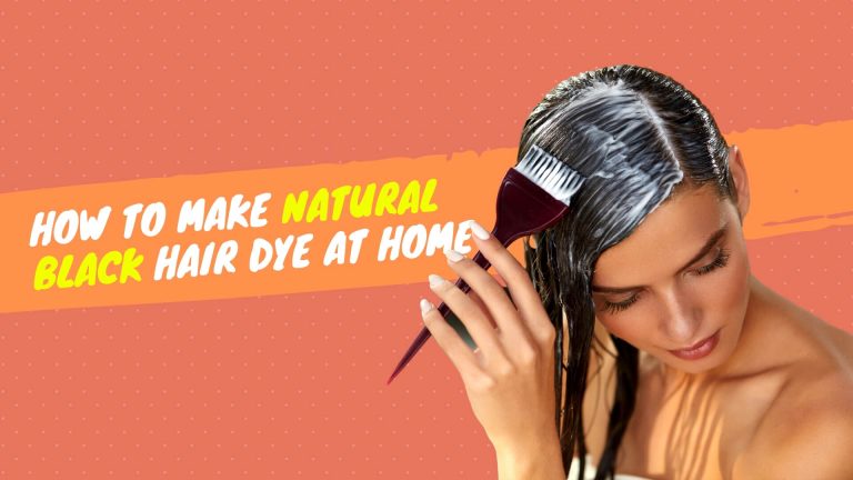 How to Make Natural Black Hair Dye at Home? [7 Different Methods Explained]