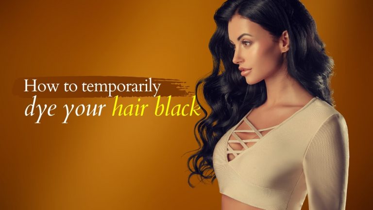 How to Temporarily Dye Your Hair Black? [Step by Step Process Using Dye & Spray]