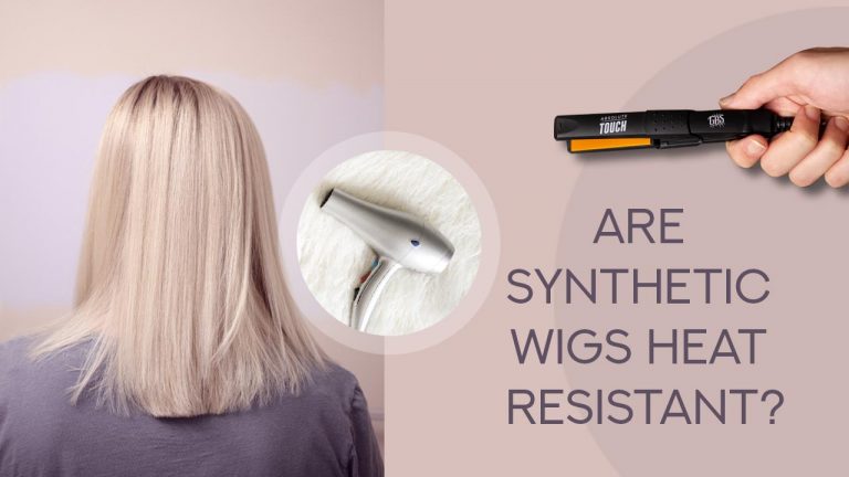 Are Synthetic Wigs Heat Resistant? How Much Heat Can They Handle?