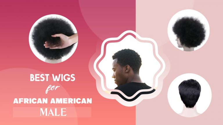 Wigs For African American Male [Types of Wigs, Cost & 5 Best Wigs]