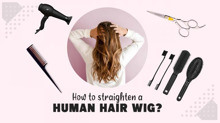 How To Straighten a Human Hair Wig? [Using Flat Iron OR Hairdryer]