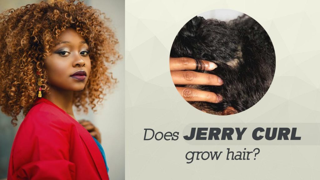 Does jerry curl grow hair?