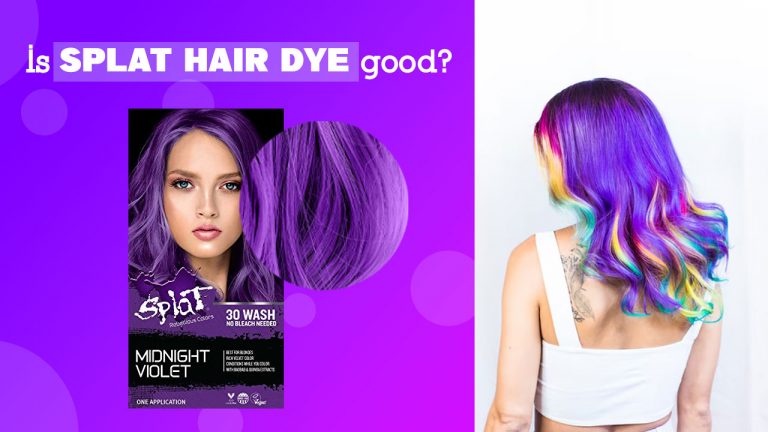 Is Splat Hair Dye Good? Is It Toxic? Is Splat Hair Dye Fabric Dye?