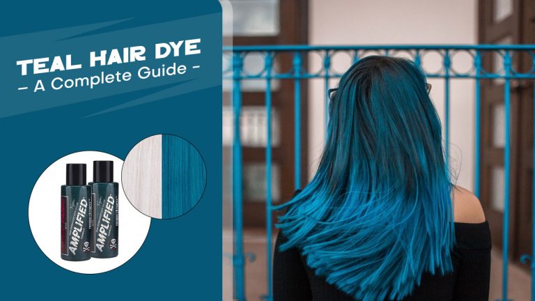 Teal Hair Dye – A Complete Guide | How to Dye Your Hair Teal?
