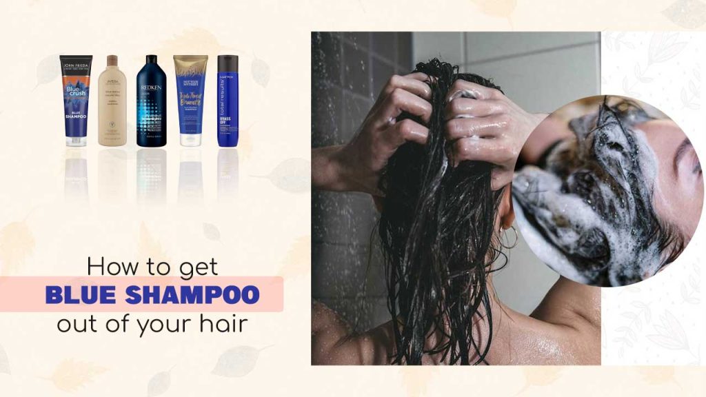 How to get blue shampoo out of your hair?